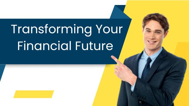 _Transforming Your Financial Future (3)