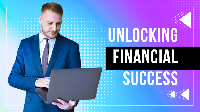 Unlocking Financial Success